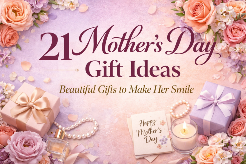 21 Mother’s Day Gift Ideas She’ll Actually Love in 2026